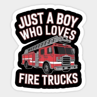 Just a Boy who loves Firetrucks Firefighter Fireman Kids Sticker